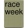 Race Week door Stephen Timblin