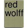 Red Wolff door K.T. Mince