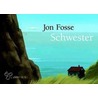 Schwester door Jon Fosse