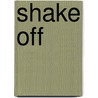 Shake Off by Mischa Hiller