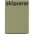 Sklaverei