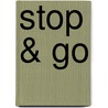 Stop & Go door Gerhard Kaszberg