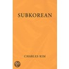 Subkorean door Charles Kim