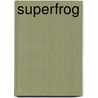 Superfrog door Michael Foreman