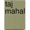 Taj Mahal door Cynthia Kennedy Henzel