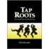 Tap Roots