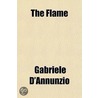 The Flame door Gabrielle D'Annunzio
