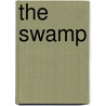 The Swamp door Michael Grunwald