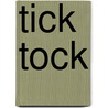 Tick Tock door Michael Ledwidge