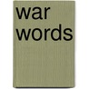 War Words door Urszula Clark
