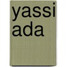 Yassi Ada door George Fletcher Bass