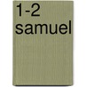 1-2 Samuel by J. Robert Vannoy