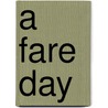 A Fare Day door Ron Wilber
