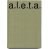 A.L.E.T.A. door S. McClendon H.
