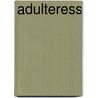 Adulteress by Cheryl A. Fryer