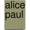 Alice Paul door Rick Burke
