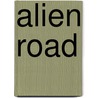 Alien Road door Lee A. Hedge