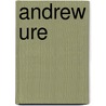 Andrew Ure by William Beattie