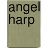Angel Harp door Michael R. Phillips