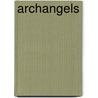 Archangels door Andrew J. Weis