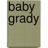 Baby Grady door Laura Holmes