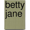 Betty Jane door J. Tanceusz Adam
