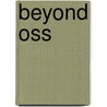 Beyond Oss by W. Hudson Captain James