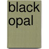 Black Opal door Maxwell Gray