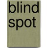 Blind Spot by Stephanie Kane