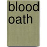 Blood Oath by Bryan E. Mazza