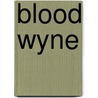 Blood Wyne by Yasmine Galenorn