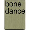 Bone Dance door Wendy Rose