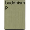 Buddhism P by Donald W. Mitchell