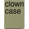 Clown Case door Allie Fiete