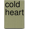 Cold Heart door Chandler McGrew