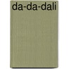 Da-Da-Dali door Salvador Dalí