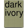 Dark Ivory door Joseph Michael Linsner