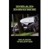 Dead Drunk door Mark Travis