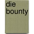 Die Bounty