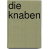 Die Knaben by Henri De Montherlant