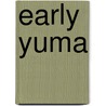 Early Yuma door Robert Nelson