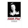 Edith Piaf door Monique Lange