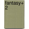 Fantasy+ 2 door Vincent Zhao
