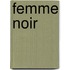 Femme Noir
