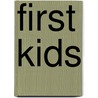 First Kids door Kathryn Gibbs Davis