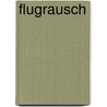 Flugrausch by Garry Disher