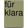 Für Klara door Stephan Schaefer