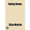 Going Home by Eliza Martin