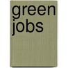 Green Jobs door Courtney Farrell