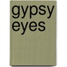 Gypsy Eyes by Scoial Butterfly